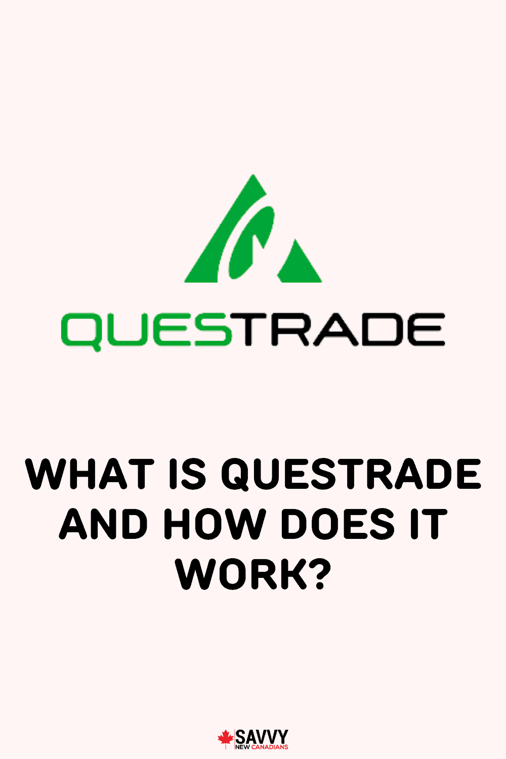 What is Questrade and How Does It Work? 2024 Complete Review