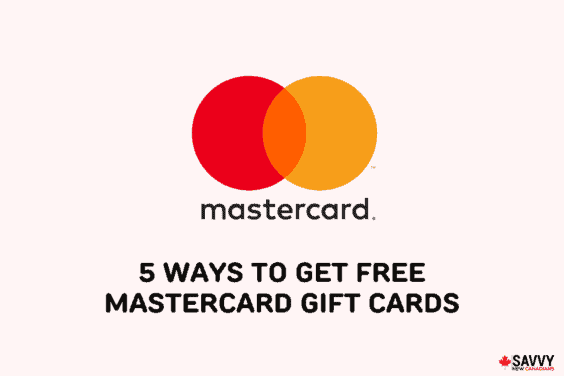 5 Ways To Get Free Mastercard Gift Cards