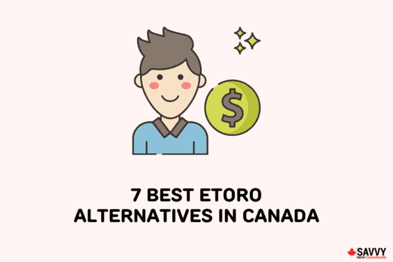 7 Best eToro Alternatives in Canada