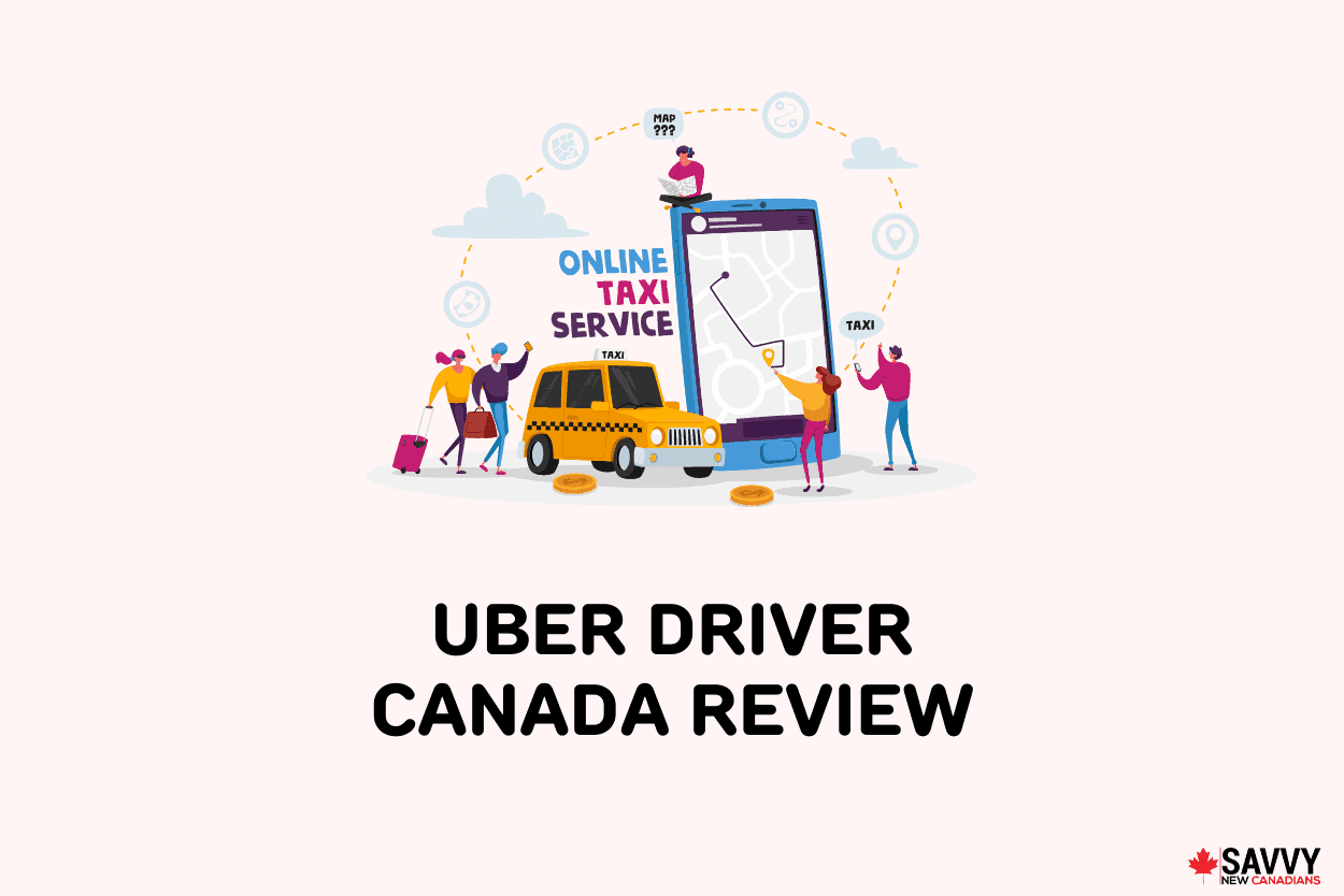 Uber Driver Canada Review: How To Become an Uber Driver in 2022