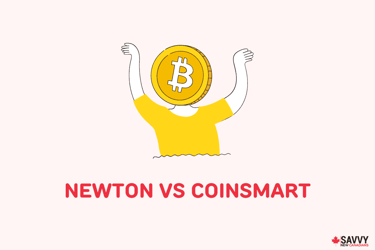 Newton vs CoinSmart 2022: Compare Crypto Exchanges in Canada