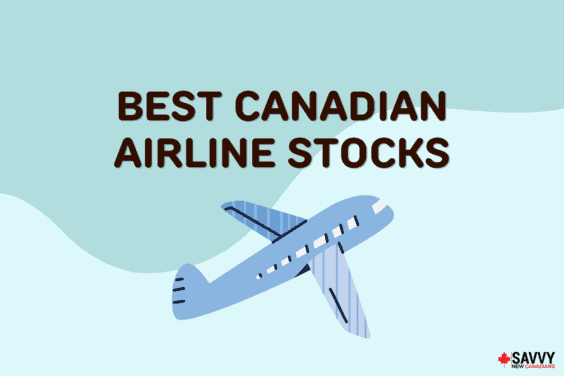 Text that reads “Best Canadian Airline Stocks” above an image of an airplane