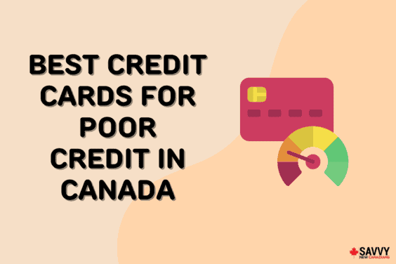 Text that reads “Best credit cards for poor credit in Canada” beside a credit card and a credit score scale showing a low credit