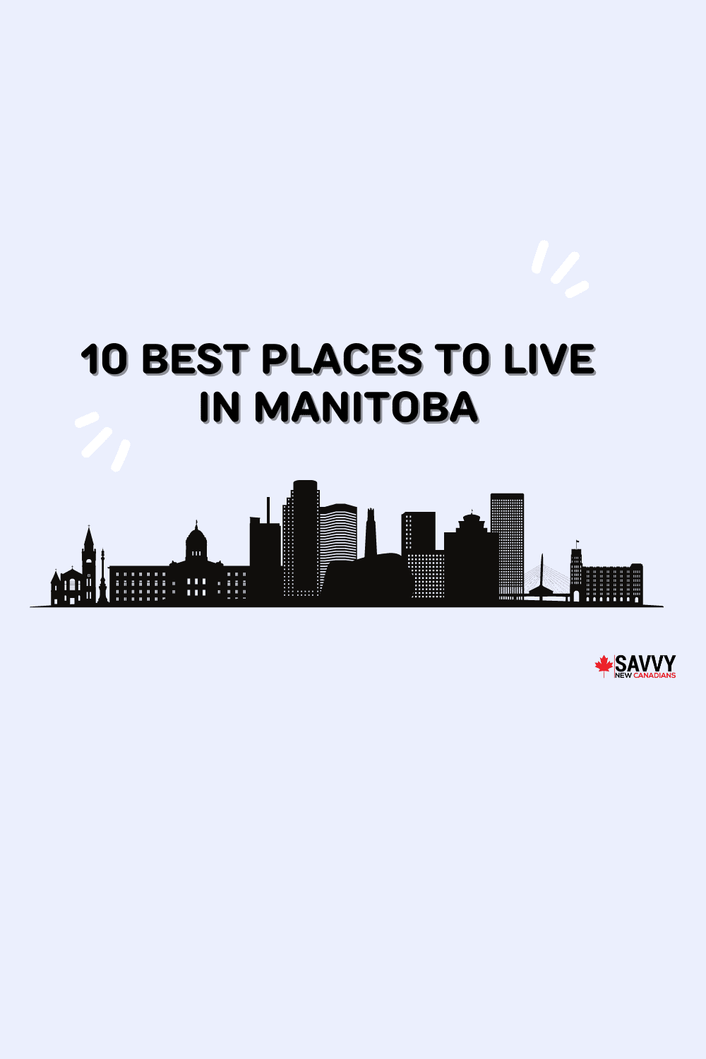 10 Best Places to Live in Manitoba in 2022