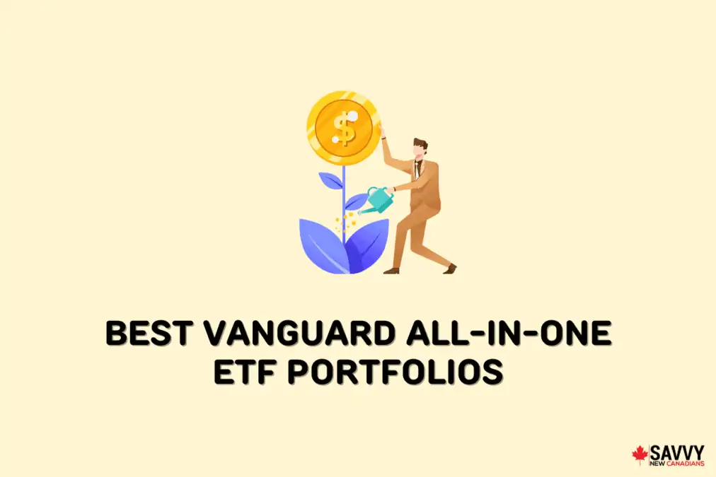Text that reads “Best Vanguard all-in-one ETF portfolios” below an image of a man watering a money plant
