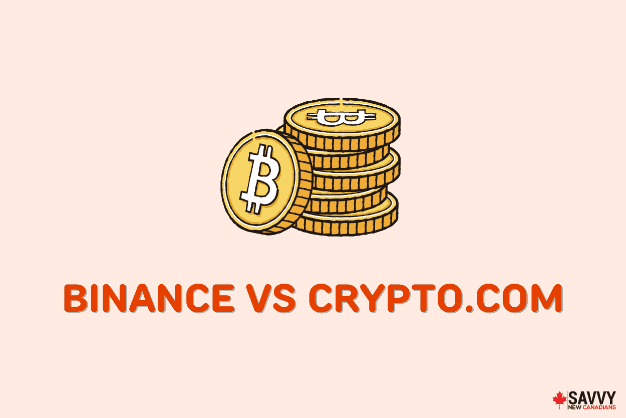 Binance vs Crypto.com 2022: Compare Crypto Exchanges in Canada