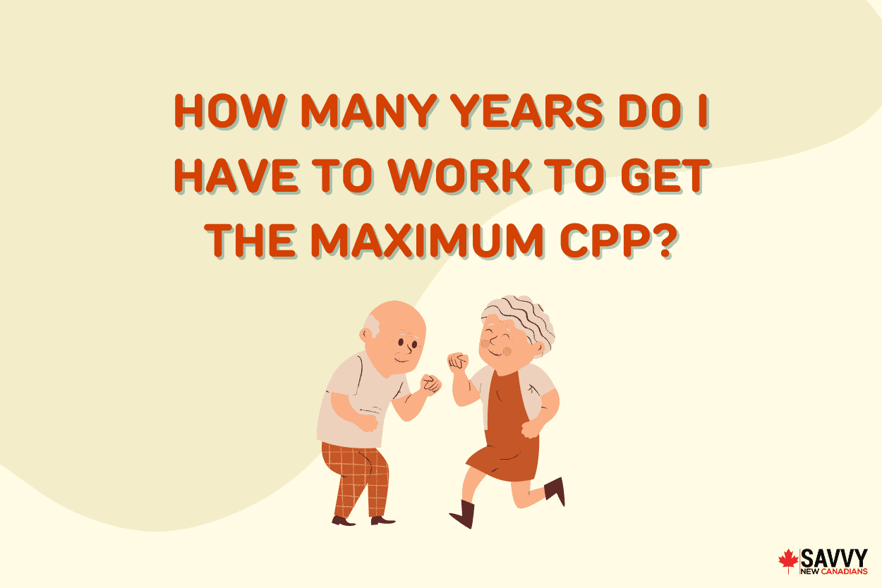 Text that reads "How many years do I have to work to get the maximum cpp?" above a dancing elderly couple