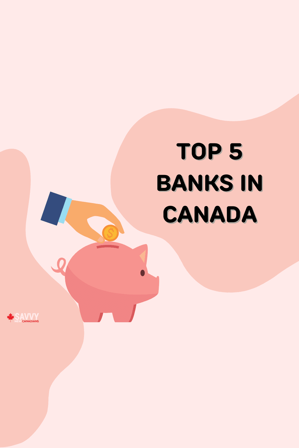 Top 5 Banks in Canada 2022: Bank with the Big Five