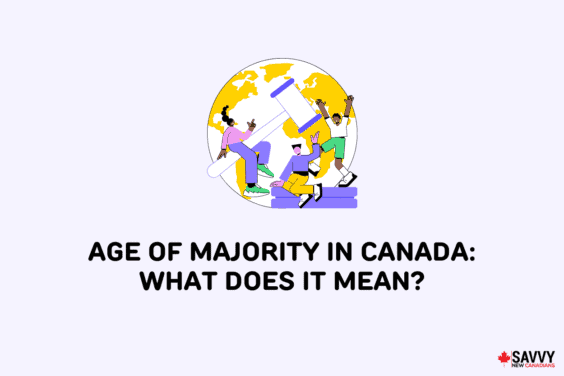 Text that reads “Age of majority in Canada: What does it mean?” Under an image of a globe and a mallet and three people