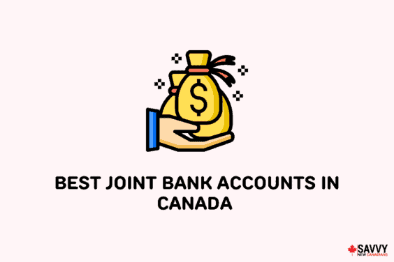 Text that reads “Best joint bank accounts in Canada” below an image of a hand holding bags of money