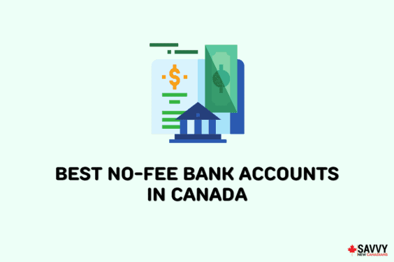 Text that reads “Best no fee bank accounts in Canada” below an image of a bank, paper statement, and money