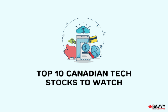 Text that reads “Top 10 Canadian tech stocks to watch” under an image of a phone, piggy bank, credit card, dollar signs, and more