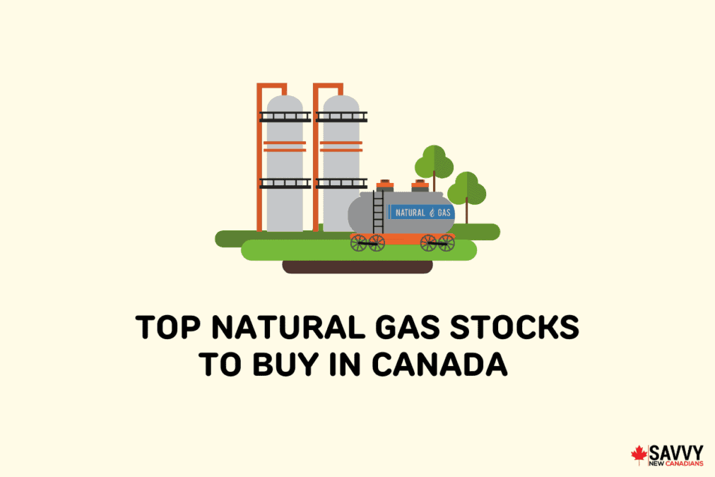 Text that reads “Top natural gas stocks to buy in Canada” below an image of a natural gas plant