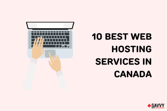 Text that reads “10 Best Web Hosting Services in Canada” beside an image of someone typing on a laptop