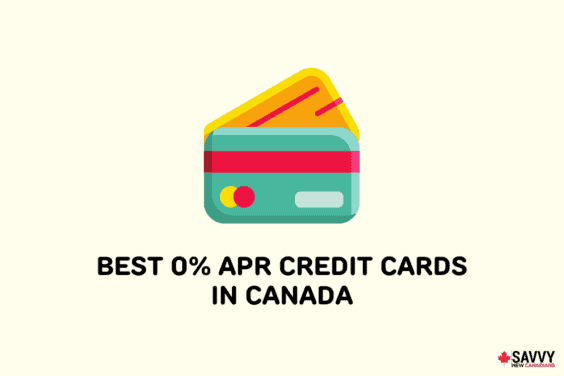 Text that reads “Best 0% APR Credit Cards in Canada” under an image of two credit cards