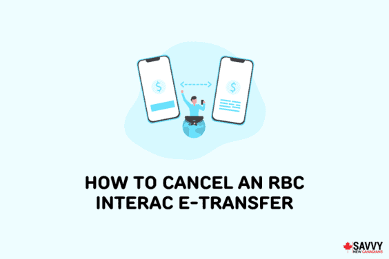 Text that reads “How to cancel an RBC Interac e-Transfer” below an image of a person sitting on a globe between two phones displaying a money transfer