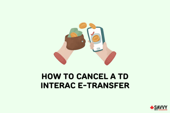 Text that reads “How to cancel a TD Interac e-Transfer” below an image of hands holding a wallet with money transferring into a mobile phone