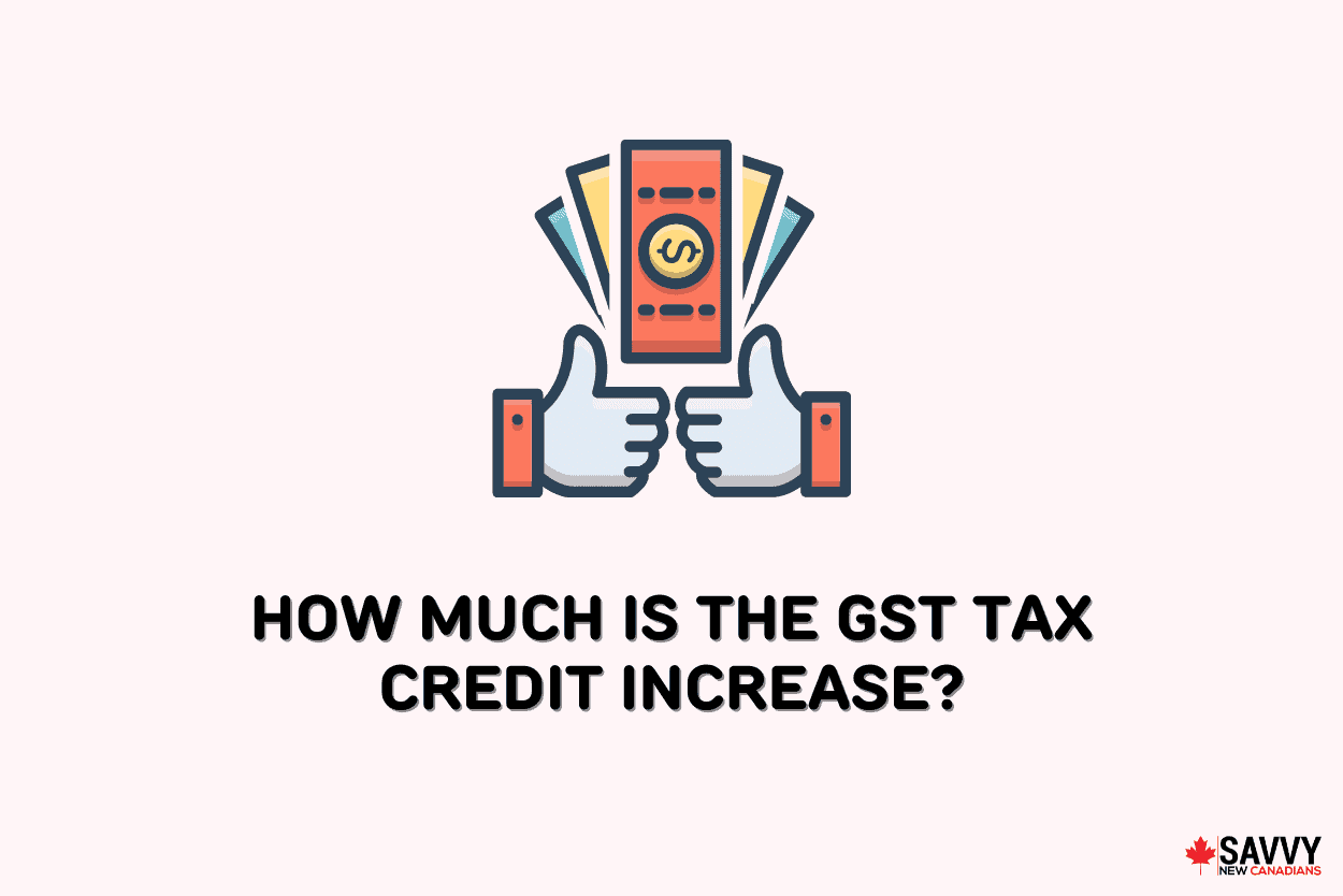 how-much-is-the-gst-tax-credit-increase-in-2023