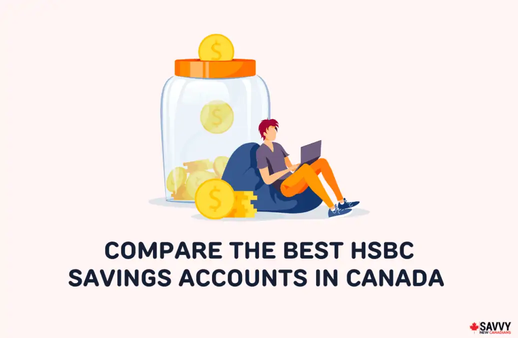 Compare Best HSBC Savings Accounts in Canada-img