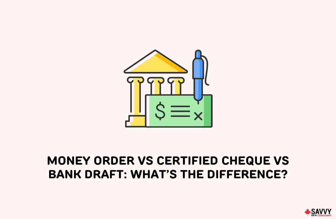 Money Order vs Certified Cheque vs Bank Draft (Differences)
-NewsNow