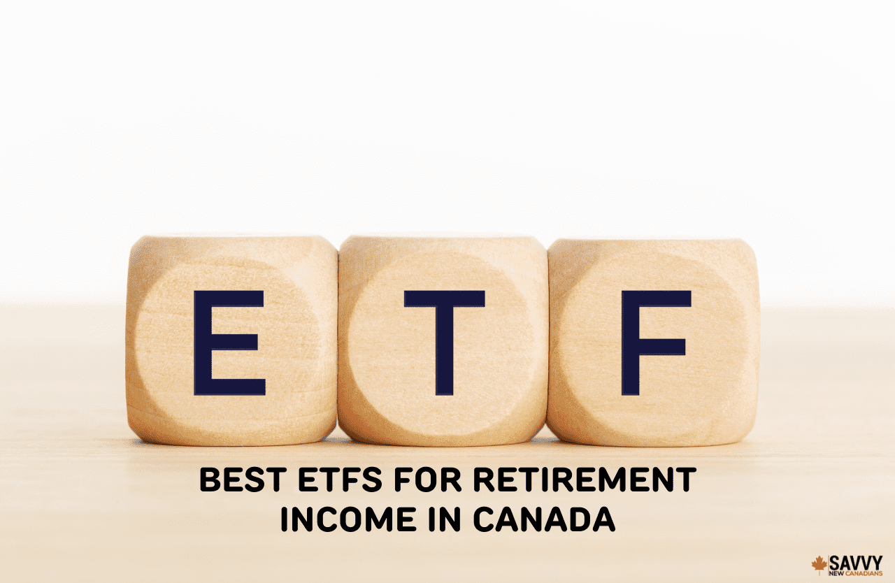 image showing text indicating best etfs for retirement income in canada