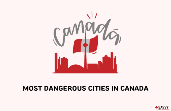 image showing canadian flag and building showing the most dangerous cities in canada