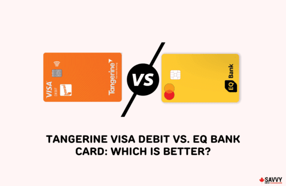 image showing comparison of Tangerine Visa Debit and EQ Bank Card
