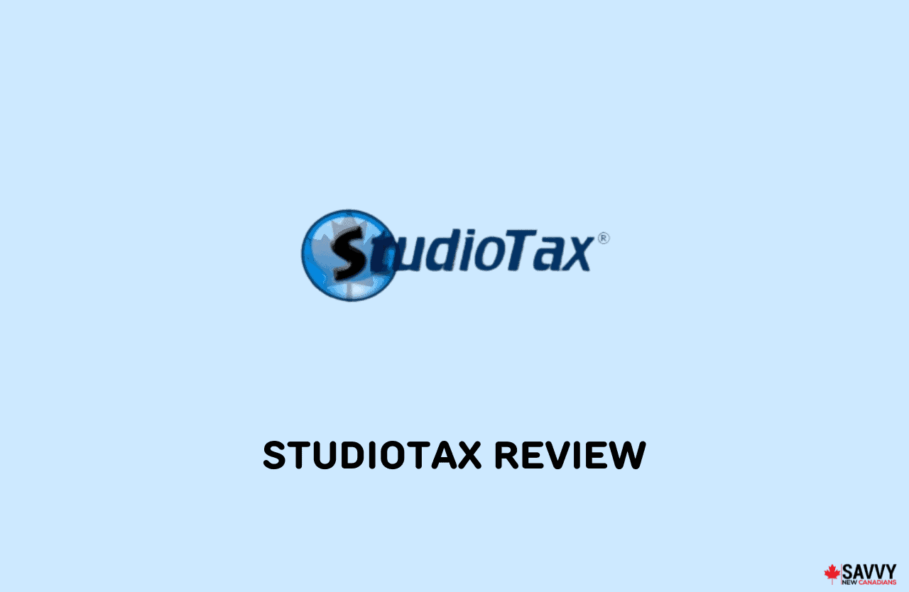 StudioTax Review for 2024 Savvy New Canadians