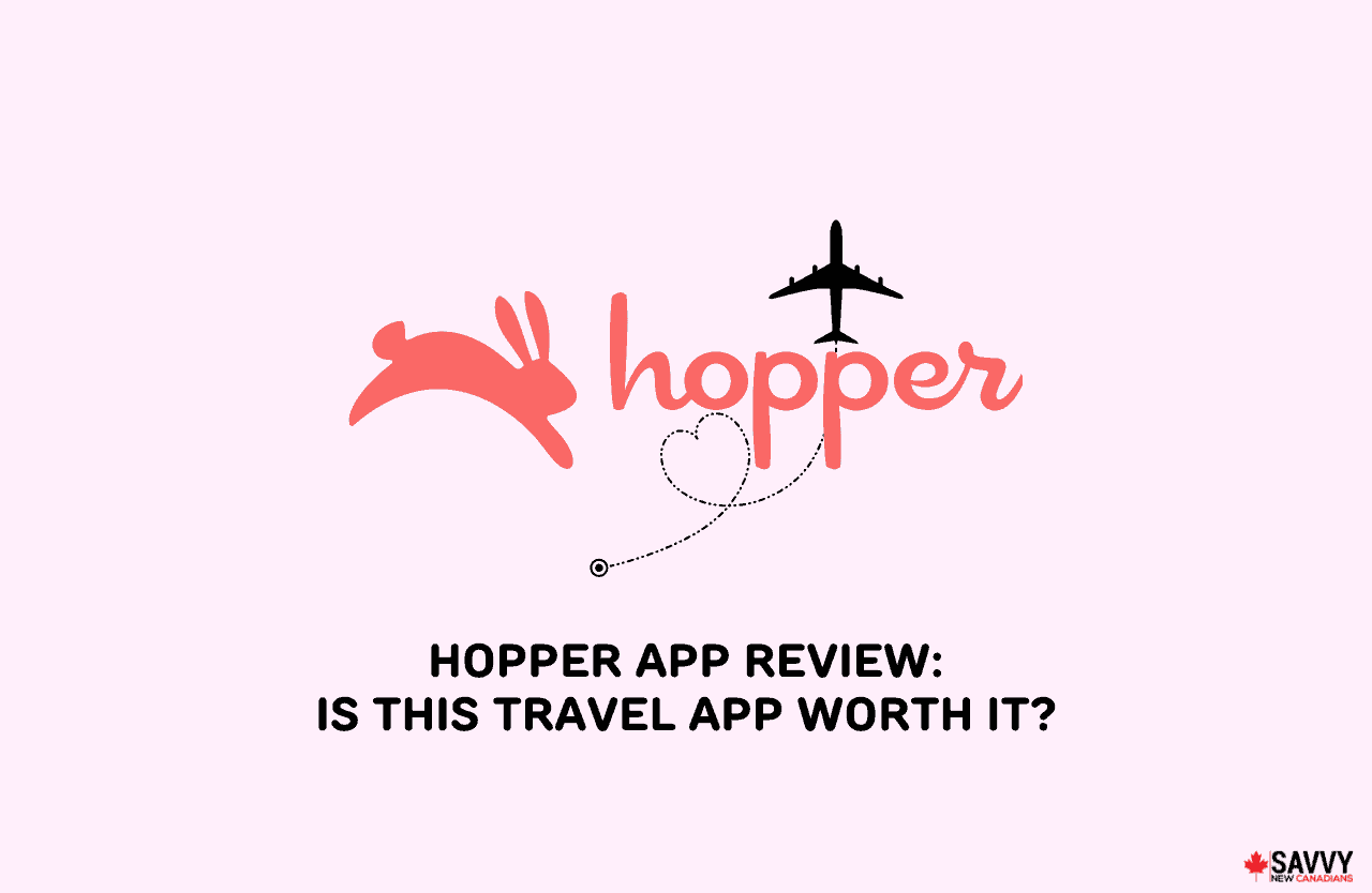 Hopper App Review for 2024 Is This Travel App Worth It?