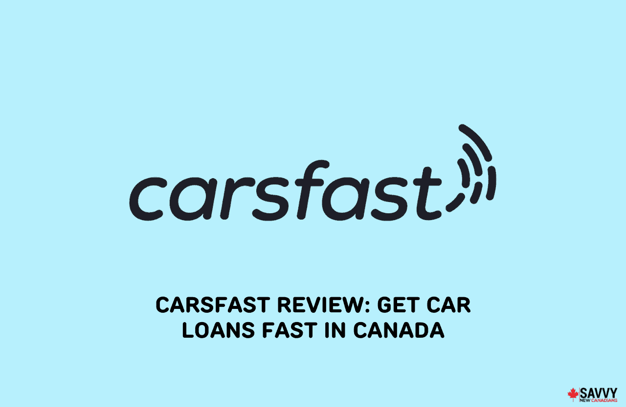 CarsFast Review: Get Car Loans Fast in Canada