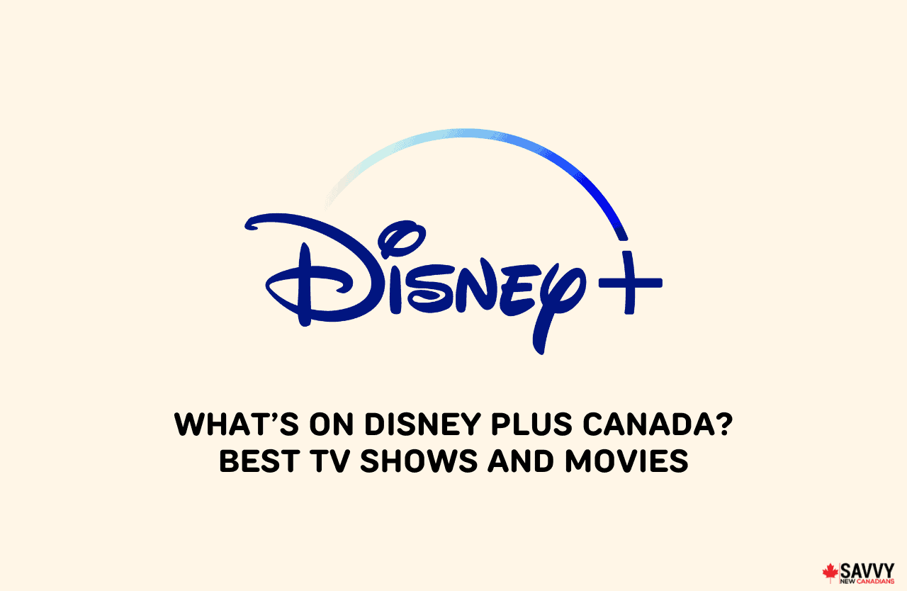 What’s On Disney Plus Canada? 50 Best TV Shows and Movies