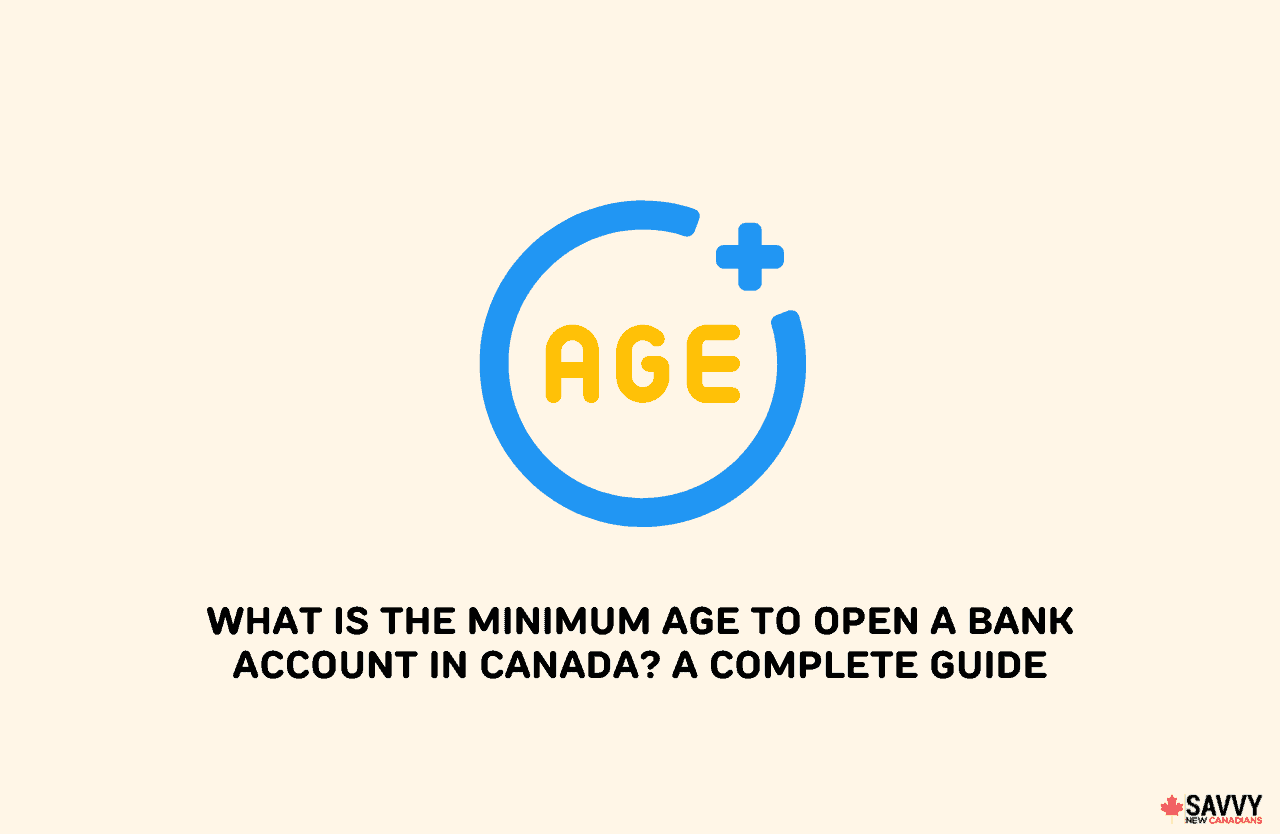 image showing an icon for the discussion of minimum age to open a bank account in canada