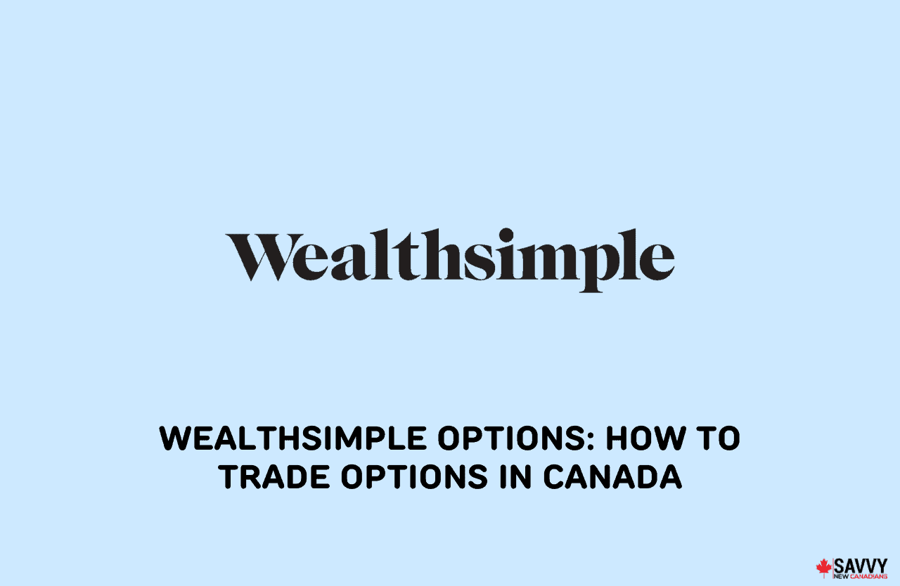 Wealthsimple Options 2024 How To Trade Options in Canada