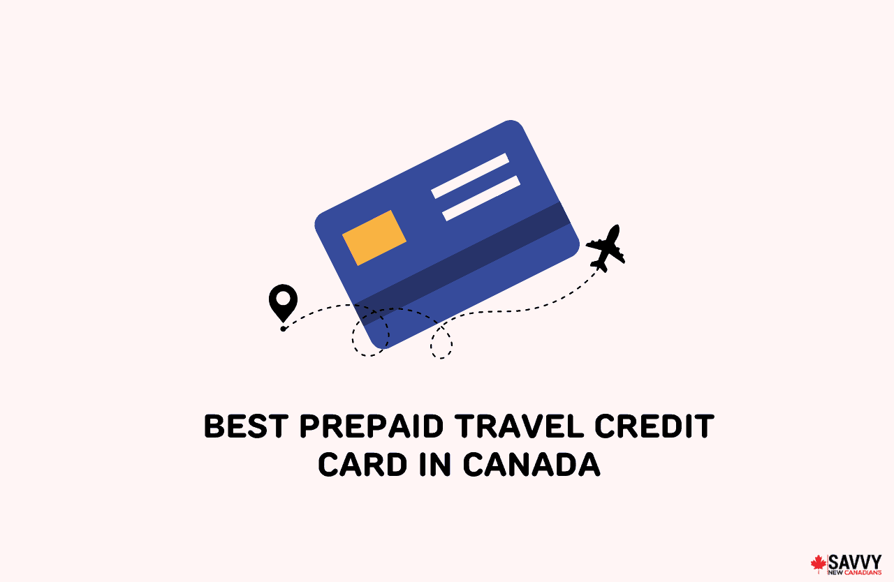 Best Prepaid Travel Credit Card in Canada for 2024