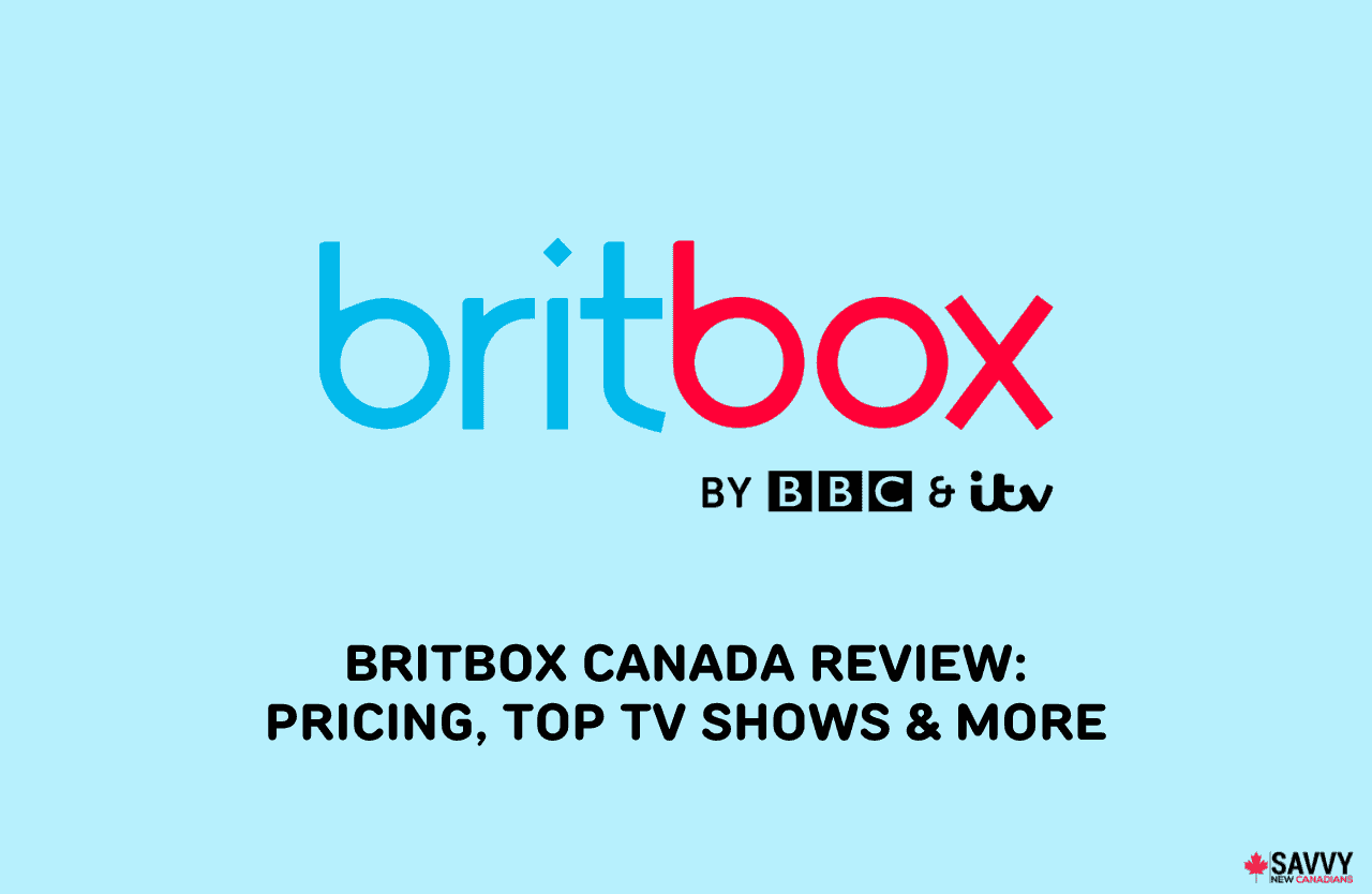 BritBox Canada Review for 2024 Pricing, Top TV Shows & More
