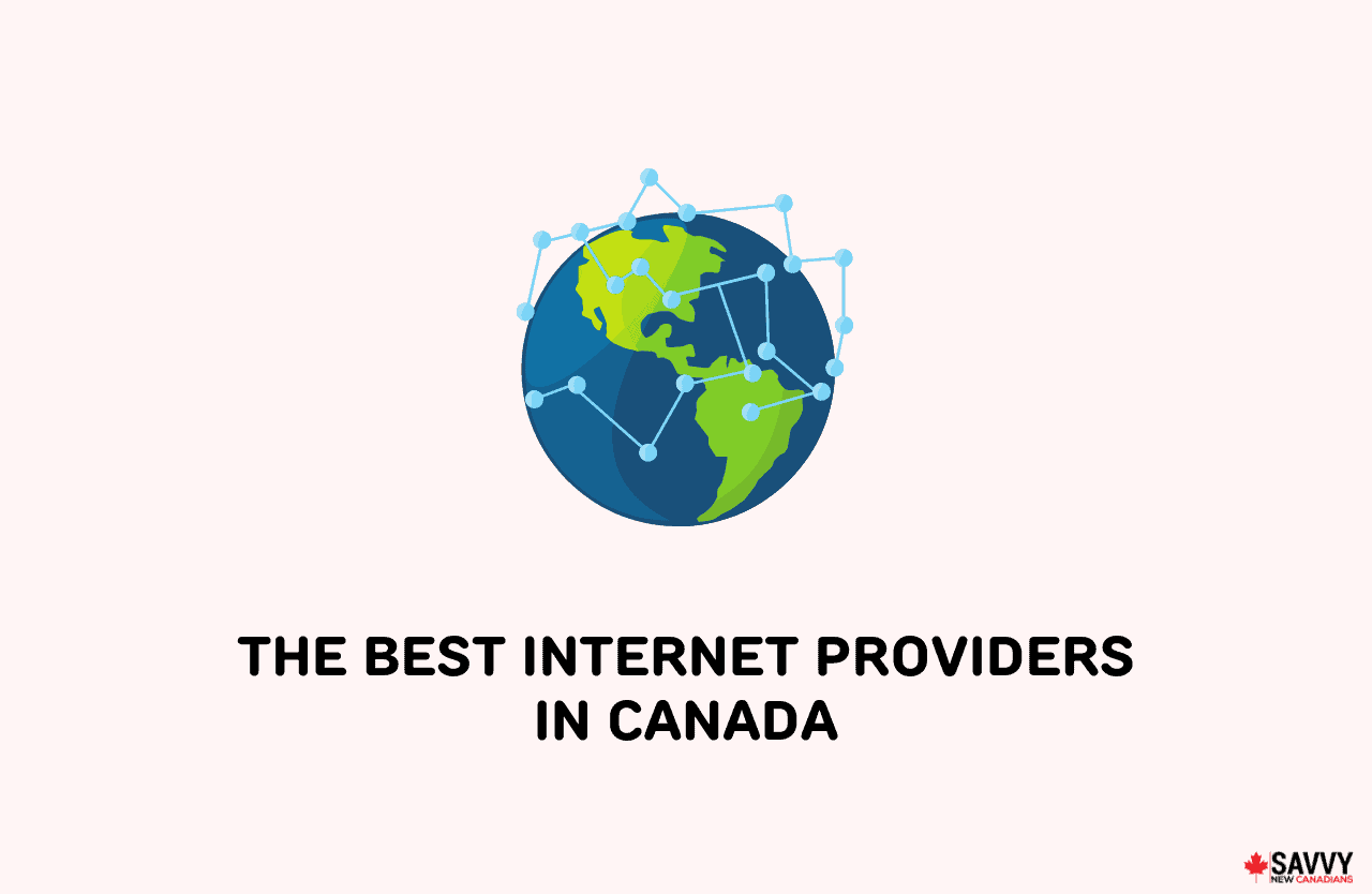 The 16 Best Providers in Canada for 2025 Savvy New Canadians