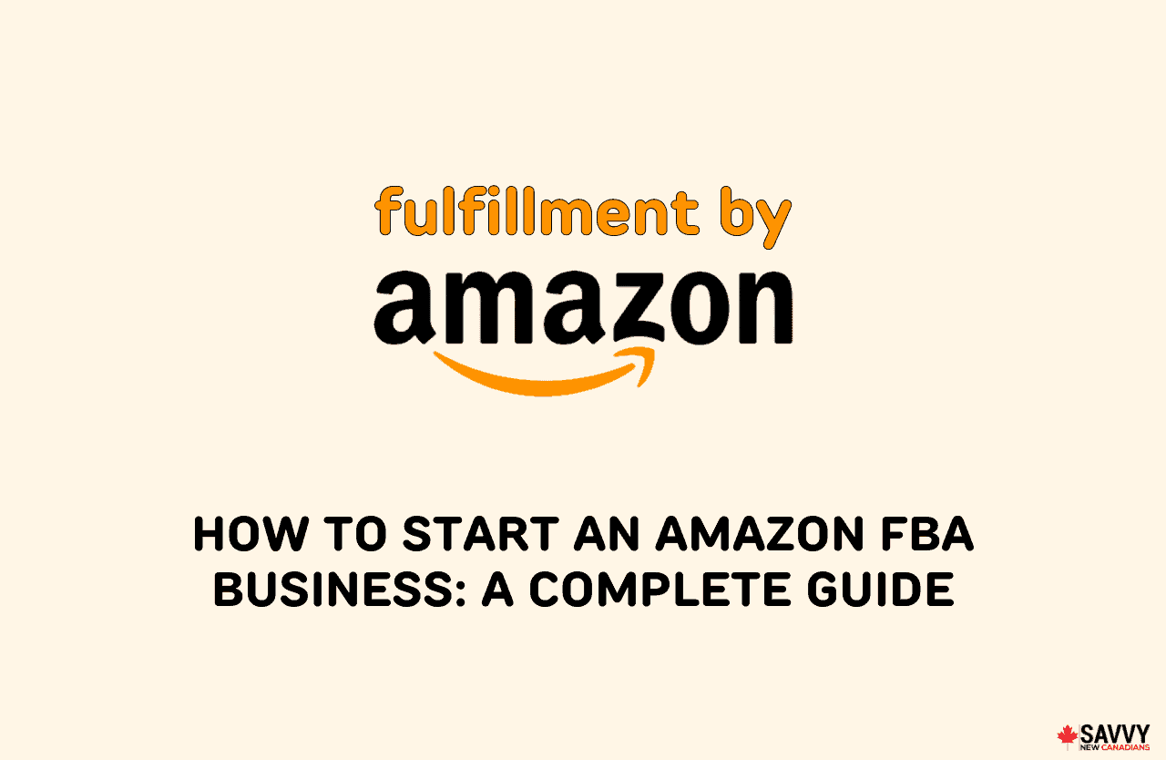 image showing amazon logo and texts providing how to start an amazon fba business