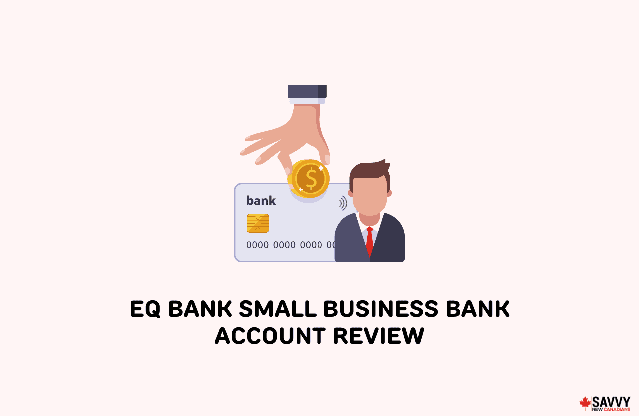 EQ Bank Small Business Bank Account Review-img