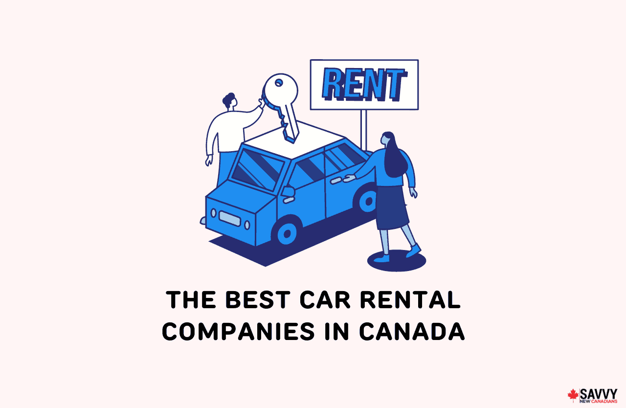 The Best Car Rental Companies in Canada for 2025 - Savvy New Canadians