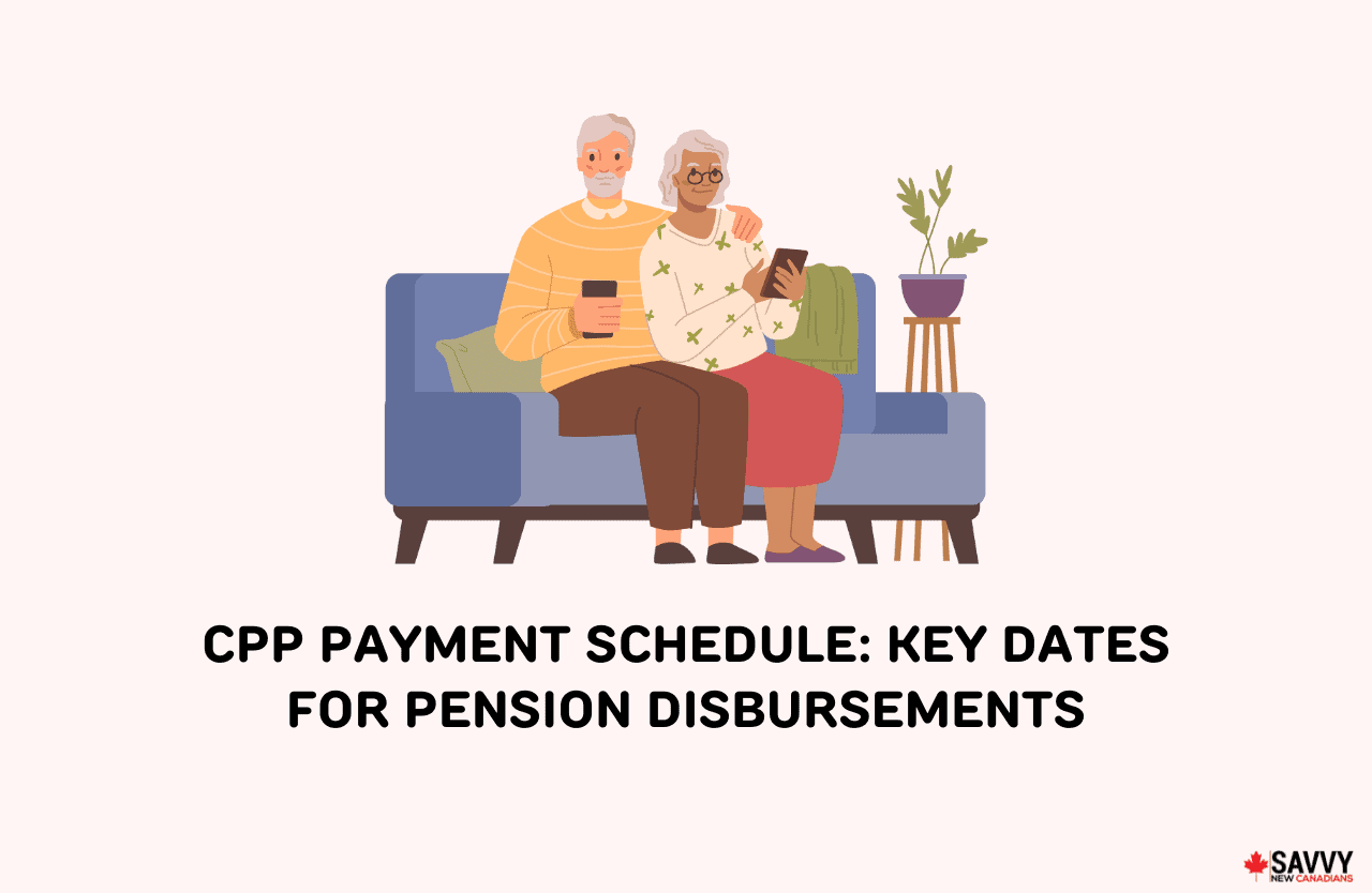 CPP Payment Schedule 2024 Key Dates for Pension Disbursements Savvy