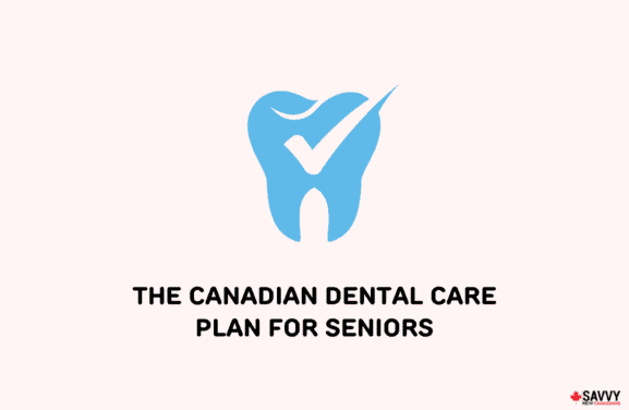 Canadian Dental Care Plan for Seniors-img
