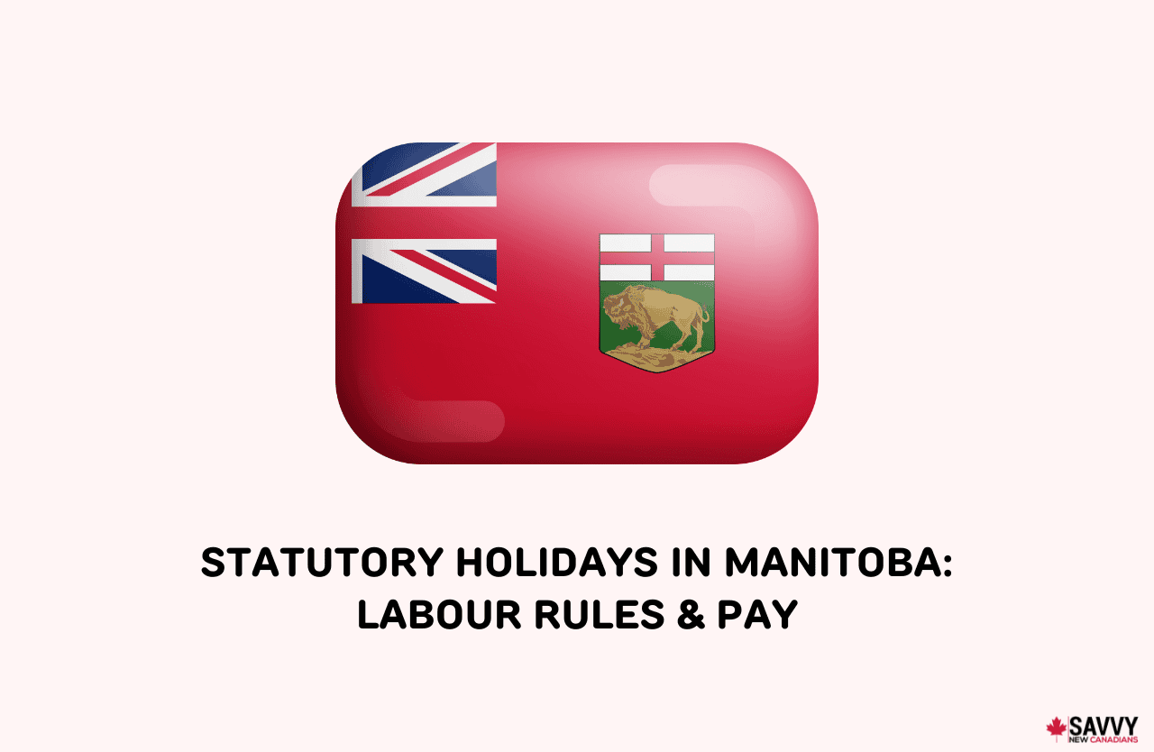 Statutory Holidays in Manitoba for 2025 Labour Rules & Pay