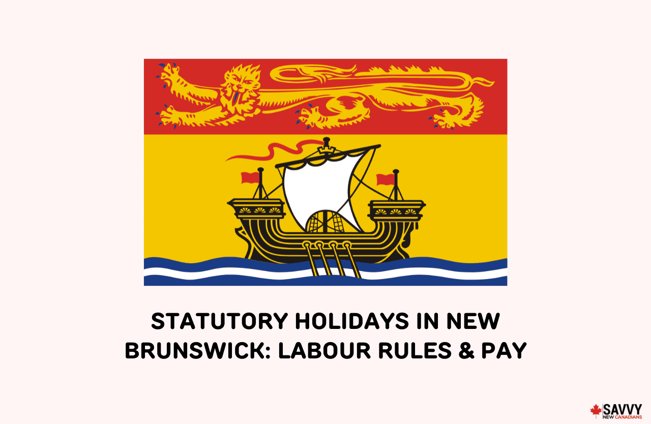 Statutory Holidays in New Brunswick for 2025 Labour Rules & Pay